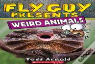 Fly Guy Presents: Weird Animals