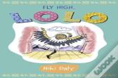 Fly High, Lolo