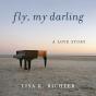 Fly, My Darling - Preview