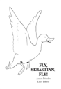 Fly, Sebastian, Fly! - Preview