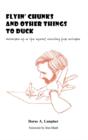 Flyin' Chunks And Other Things To Duck - Preview