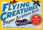 Flying Creatures Paper Airplane Book - Preview