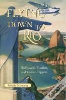 Flying Down To Rio