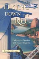 Flying Down To Rio