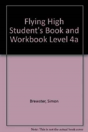 Flying High Student'S Book And Workbook Level 4a - Preview