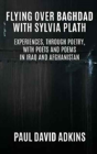 Flying Over Baghdad With Sylvia Plath - Preview