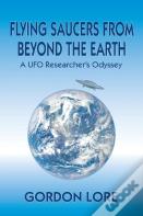 Flying Saucers From Beyond The Earth