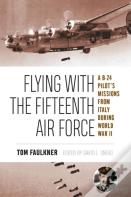 Flying With The Fifteenth Air Force
