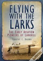 Flying With The Larks