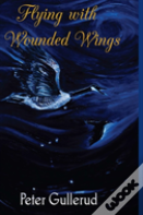 Flying With Wounded Wings