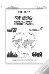 Fm 100-17 Mobilization, Deployment, Redeployment, Demobilization