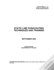 Fm 3-21.220 (Fm 57-220) Static Line Parachuting Techniques And Training