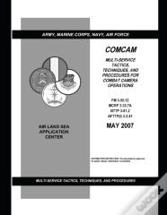 Fm 3-55.12 Multi-Service Tactics, Techniques, And Procedures For Combat Camera Operations