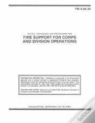Fm 6-20-30 Tactics, Techniques, And Procedures For Fire Support For Corps And Division Operations