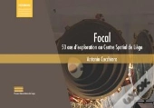 Focal ; 50 Ans D'Exploration Au Centre Spatial De Liège
