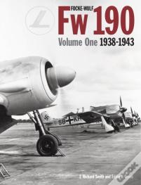 Focke Wulf Fw190 Volume 1: 1938-43