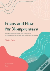 Focus And Flow For Mompreneurs