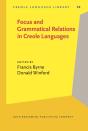 Focus And Grammatical Relations In Creole Languages - Preview