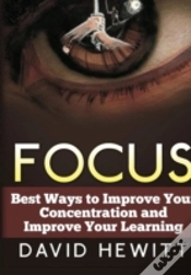Capa do artigo Focus: Best Ways To Improve Your Concentration And Improve Your Learning