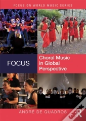 Focus: Choral Music In Global Perspective