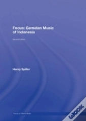 Focus: Gamelan Music Of Indonesia