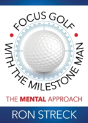 Focus Golf With The Milestone Man - Preview