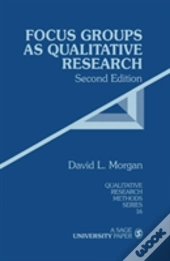Focus Groups As Qualitative Research