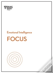 Focus (Hbr Emotional Intelligence Series)
