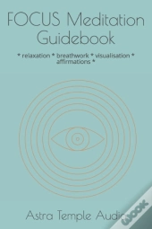 Focus Meditation Guidebook