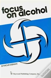 Focus On Alcohol