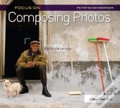 Focus On Composing Photos