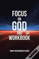 Focus On God And Workbook