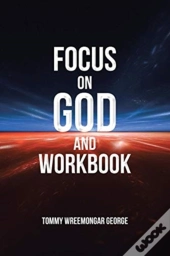 Focus On God And Workbook