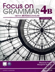 Focus On Grammar 4b Student Book With Myenglishlab And Workbook 4b Pack