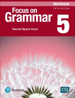 Capa do artigo Focus On Grammar - (Ae) - 5th Edition (2017) - Workbook - Level 5
