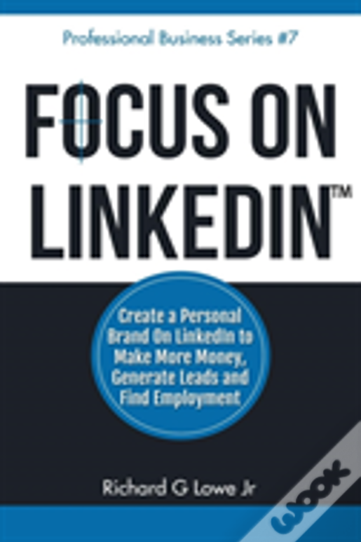 Focus On Linkedin