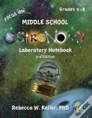 Focus On Middle School Astronomy Laboratory Notebook 3rd Edition