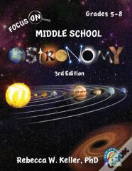Focus On Middle School Astronomy Student Textbook 3rd Edition