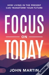 Focus On Today