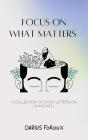Focus On What Matters - Preview