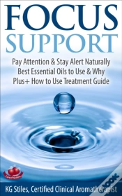 Capa do artigo Focus Support Pay Attention & Stay Alert Naturally Best Essential Oils To Use & Why Plus+ How To Use Treatment Guide