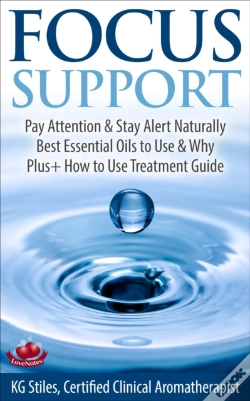 Capa do artigo Focus Support Pay Attention & Stay Alert Naturally Best Essential Oils To Use & Why Plus+ How To Use Treatment Guide