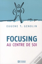Capa do artigo Focusing ; Au Centre De Soi