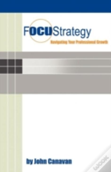 Focustrategy: Navigating Your Professional Growth