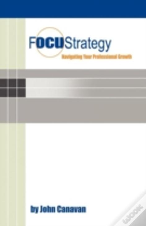 Focustrategy: Navigating Your Professional Growth