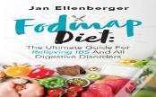 Fodmap Diet The Ultimate Guide For Relieving Ibs And All Digestive Disorders