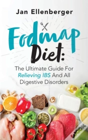 Capa do artigo Fodmap Diet The Ultimate Guide For Relieving Ibs And All Digestive Disorders