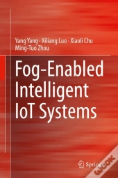 Fog-Enabled Intelligent Iot Systems