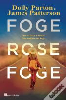 Foge, Rose, Foge