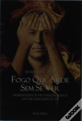 Fogo Que Arde Sem se Ver 